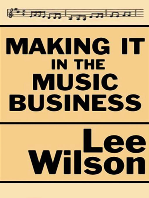 Title details for Making It in the Music Business by Lee Wilson - Available